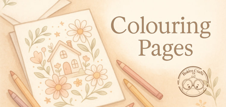 Colouring Pages - Printable Art | Robins Crafts UK